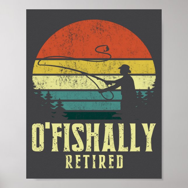 Affiche Ofishally Retired Funny Fishing Retirement  (Devant)