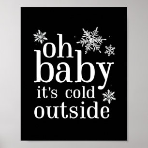 Affiche Oh Baby c'est froid dehors Signe de fête de Flamme