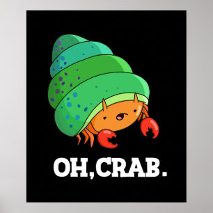 Affiche Oh Crabe Funny Crabe Phrase Pun Dark BG