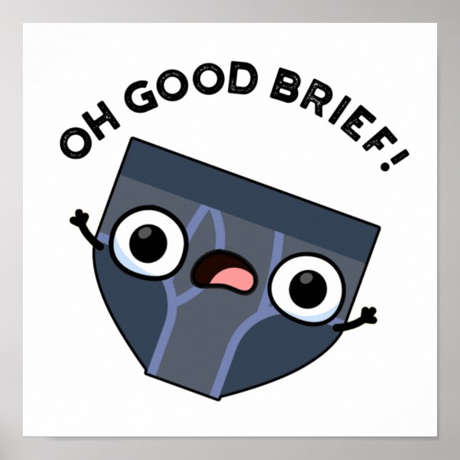 Affiche Oh Good Brief Funny Underwear Pun  (Devant)