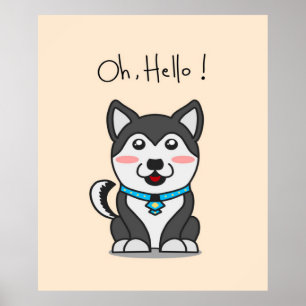 Affiche Oh Hello ! Cute Husky Funny Cartoon Husky Lover