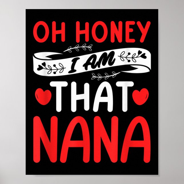 Affiche Oh Honey, That I Am Nana Funny Grandma Mother's Da (Devant)