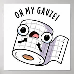 Affiche Oh Ma Gauze Drôle de Pun de Premiers Secours