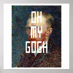 Affiche Oh My Gogh Funny Vincent Van Gogh Mème