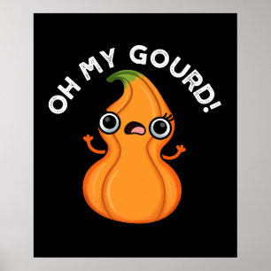 Affiche Oh My Gourd Funny Veggie Pun