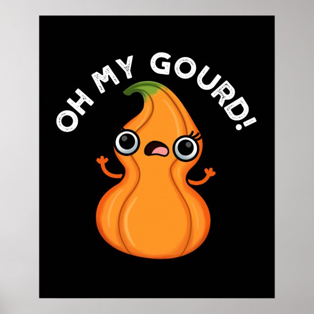 Affiche Oh My Gourd Funny Veggie Pun (Devant)