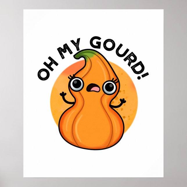 Affiche Oh My Gourd Funny Veggie Pun  (Devant)