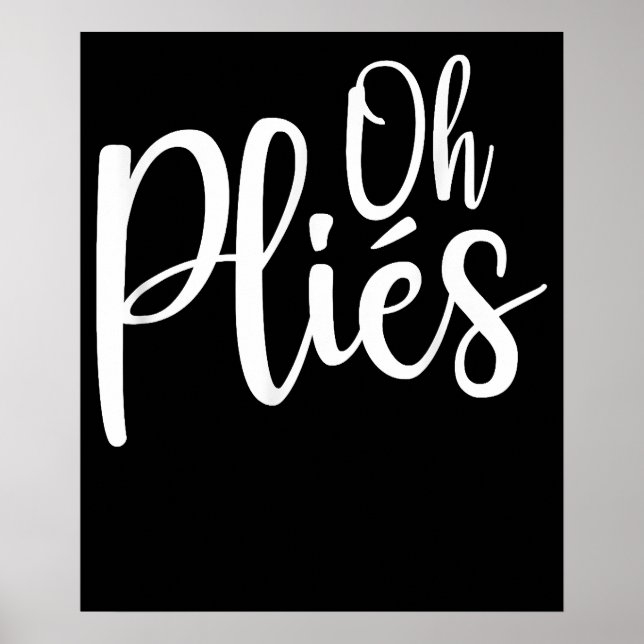 Affiche Oh Plies Funny instructeur de danse de ballet (Devant)