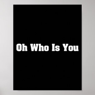 Affiche Oh Qui Êtes-Vous Drôle Citation Graphique Avec Att