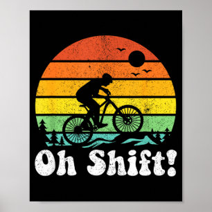 Affiche Oh Shift Drôle de cycliste de VTT Vélo Rétro Cy