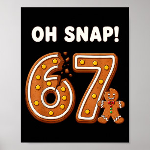 Affiche Oh Snap 67 Six Seven Mème Homme Pain d'épice Drôle