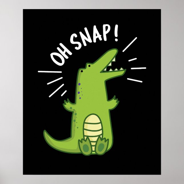 Affiche Oh Snap Funny Snapping Crocodile Pun Dark BG (Devant)