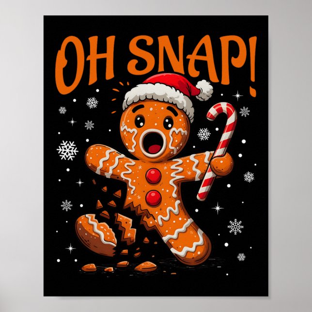 Affiche Oh Snap Gingerbread Homme mignon Noël Cookie King (Devant)