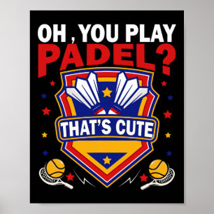 Affiche Oh Vous Jouez Padel Essayez Dminton Racquets Et Na