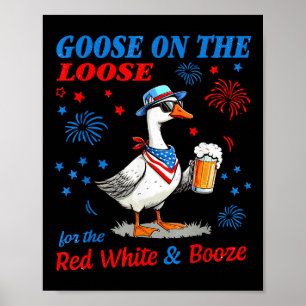 Affiche Oie Rouge Blanc Et Alcool 4 Juillet Oie En Liberté