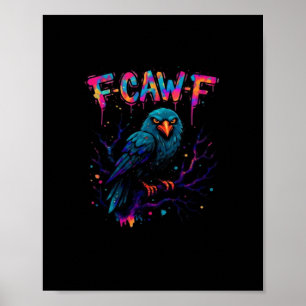 Affiche Oiseau drôle Corbeau Corneille Pun Blague Citation