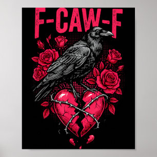 Affiche Oiseau noir drôle F-caw-f Anti Saint-Valentin Céli