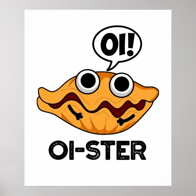 Affiche Oister Funny Animal Oyster Pun (Devant)