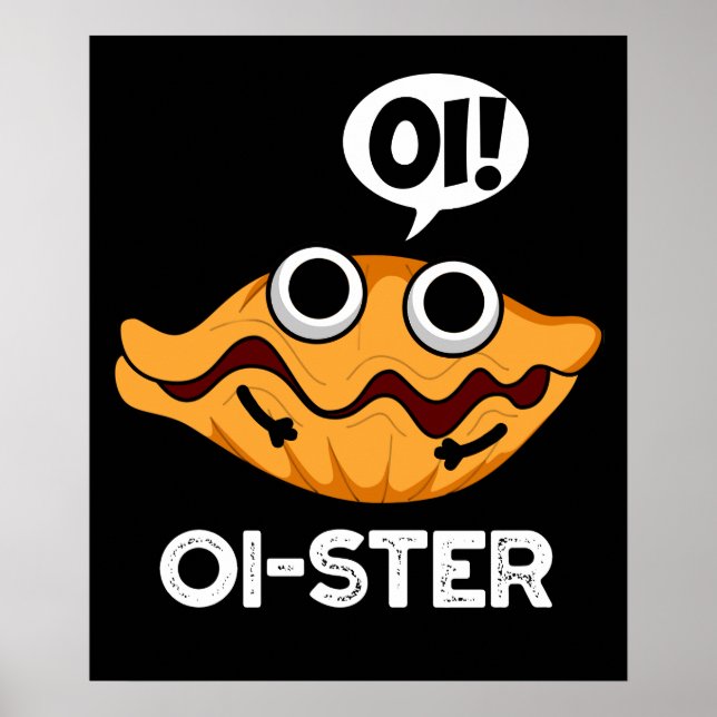 Affiche Oister Funny Animal Oyster Pun Dark BG (Devant)