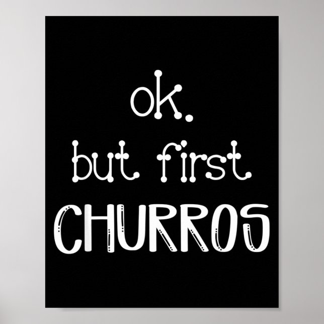 Affiche Ok But First Churros Sarcastic Quote Funny Churro  (Devant)