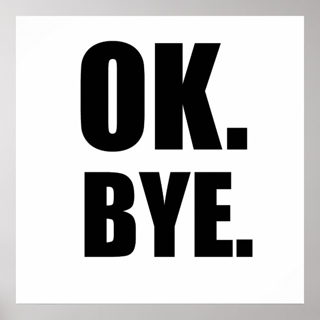 Affiche Ok, Bye (Devant)