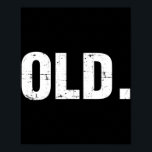 Affiche Old Fun 40th 50th 60th 70th Birthday Gag partie ca<br><div class="desc">Old Fun 40th 50th 60th 70th Birthday Gag Gift Party Idea</div>