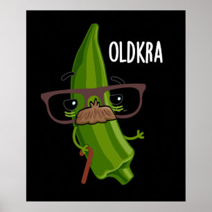 Affiche Old kra Funny Okra Puns Dark BG