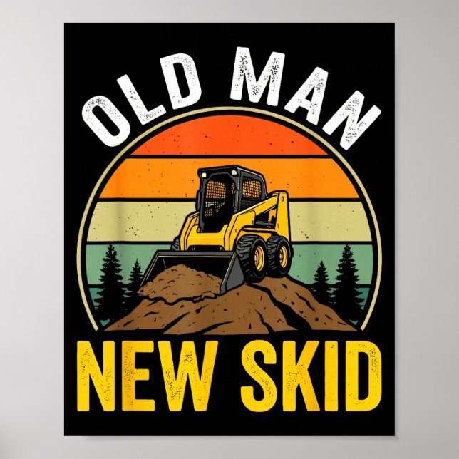 Affiche Old Man New Skid Funny Skid Steer Operator  (Devant)