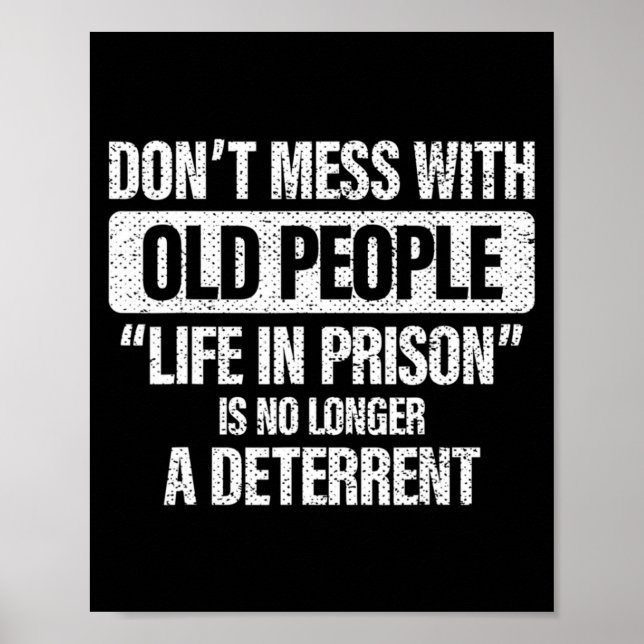 Affiche Old People Gag Dont Mess With Old People Pr  (Devant)