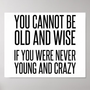 Affiche Old Wise Young Crazy