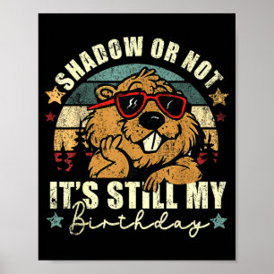 Affiche Ombre ou pas c'est toujours mon anniversaire Jour