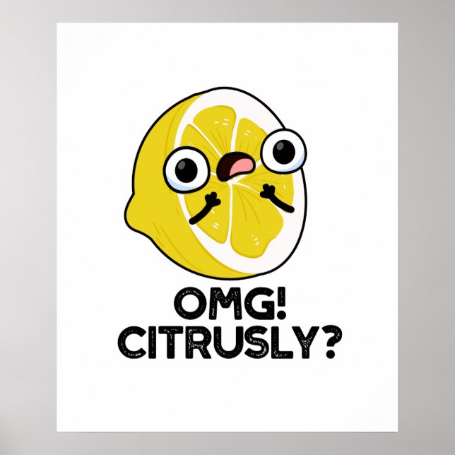 Affiche OMG Citrusy Funny Fruit Citrus Pun (Devant)