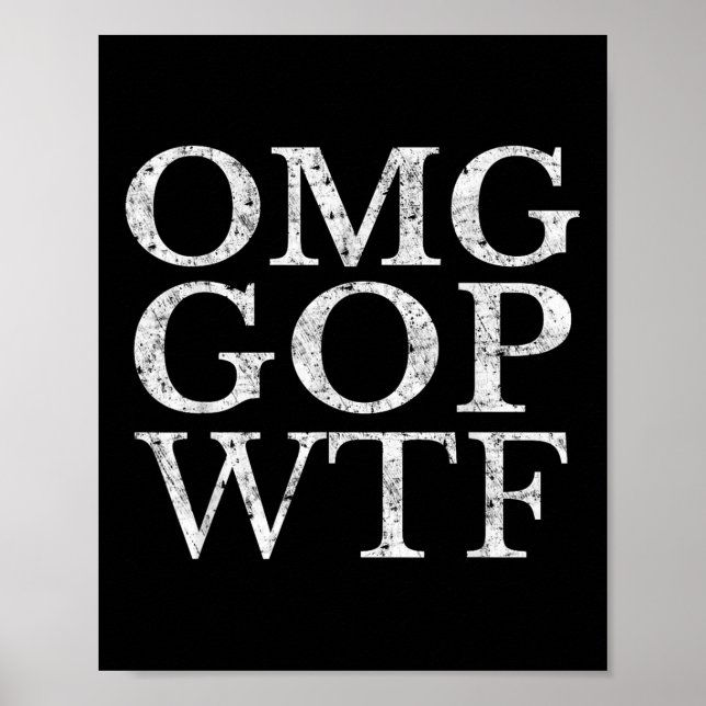 Affiche Omg Gop Wtf Anti Trump Républicain T Shirt (Devant)