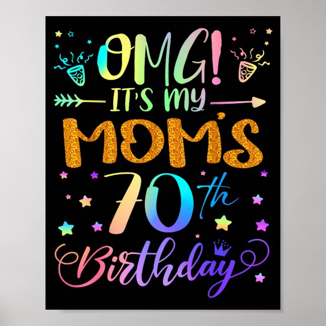 Affiche Omg Its My Moms 70th Birthday Sweet 70 Years Old  (Devant)