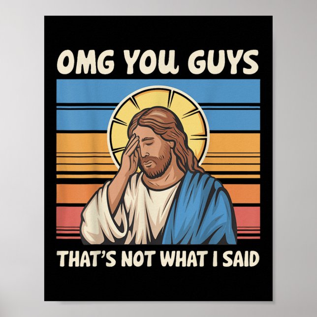 Affiche Omg Vous Les Gars Ce N'Est Pas Ce Que J'Ai Dit Jés (Devant)
