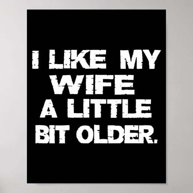 Affiche (on Back) I Like My Wife A Little Bit Older Funny  (Devant)