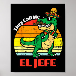 Affiche On M'Appelle El Jefe Dinosaur Dinosaure Cinco De M