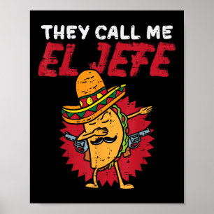 Affiche On M'Appelle El Jefe Taco Funny Boss Cinco De Mayo