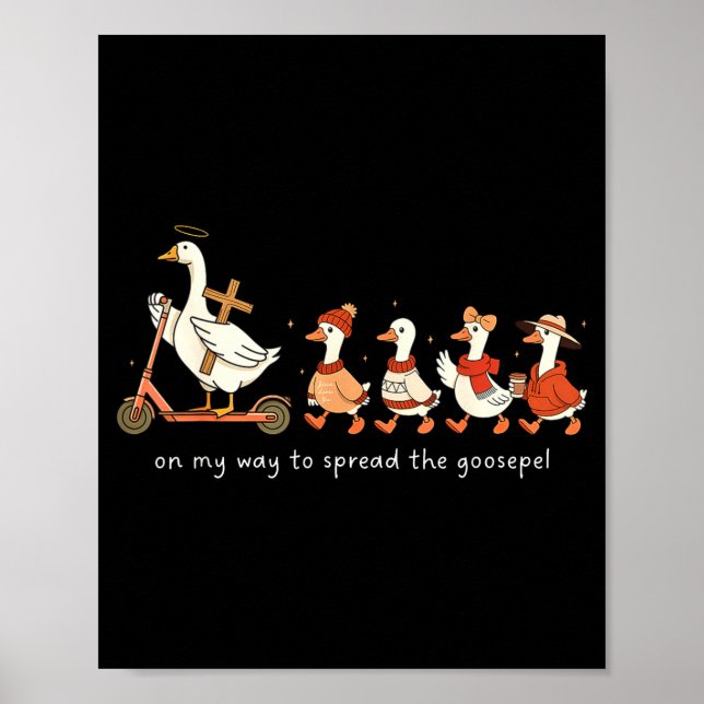 Affiche On My Way To Spread The Goosepel Funny Christian F (Devant)