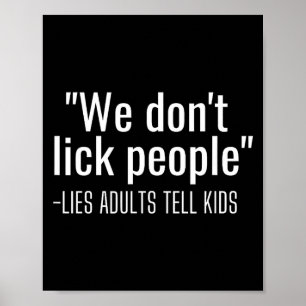 Affiche On ne lèche pas les gens drôles de citations de pa