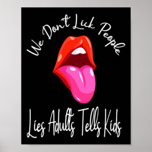Affiche On ne lèche pas les mensonges que les adultes dise
