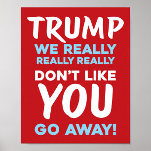Affiche ON NE VOUS AIME PAS Anti-Trump RLB Manifestati