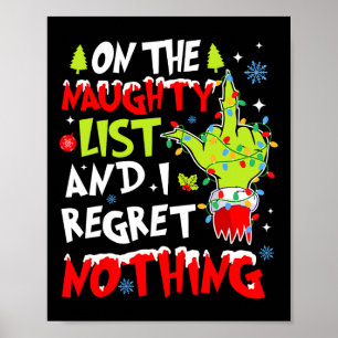 Affiche On The Naughty List And I Regret Nothing Christmas