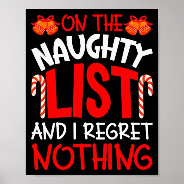 Affiche On The Naughty List And I Regret Nothing Funny Chr (Devant)