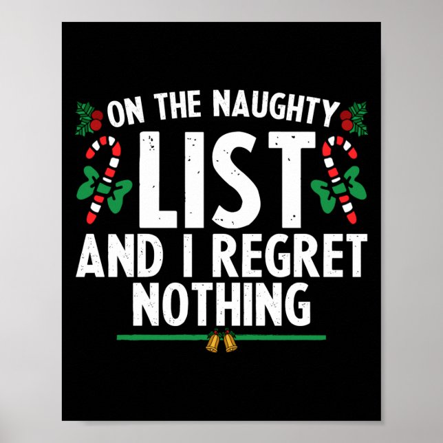 Affiche On The Naughty List And I Regret Nothing Xmas  (Devant)