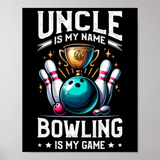 Affiche Oncle Est Mon Nom Bowling Est Mon Jeu Bowler (Devant)