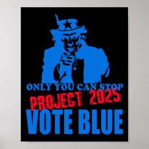 Affiche Oncle Sam dit Stop Project 2025 Vote Blue
