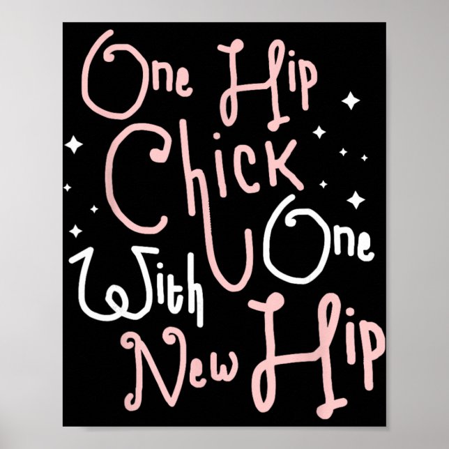 Affiche One Hip Chick With One New Hip Hip Replacement Sur (Devant)