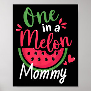 Affiche One In A Melon Mommy 1er Anniversaire Famille D'Ét