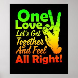Affiche One Love Let's Get Together And Feel All Right!